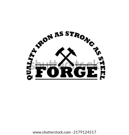 Forge Logo Black and White Style Design. suitable for use as a metal shop, steel etc.