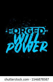 forged by will power tshirt print quotes vector design illustration