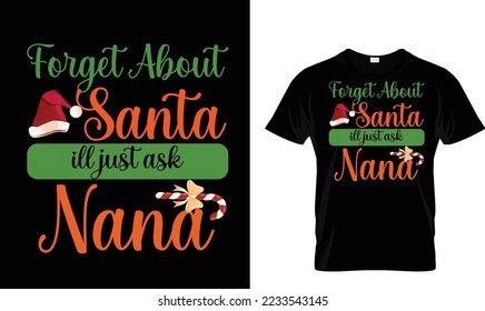 Forget about Santa..T-shirt design template