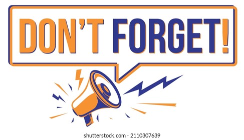 Don’t forget - advertising sign with megaphone