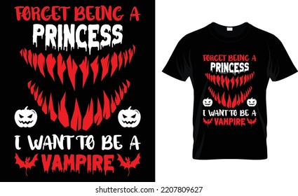 Forget Being A Princess I Want To Be A Vampire.