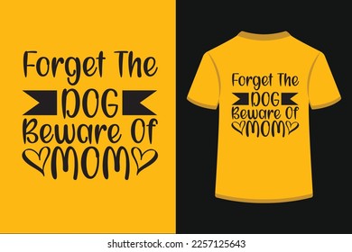 Forget The Dog Beware Of Mom
