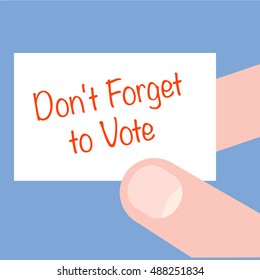 forget don't hand holding card with text don't forget to vote business technology internet concept vector illustration forget don't measure background scene leader partnership communication concept ad