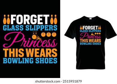  Vergessen Sie Glashüpfer diese Prinzessin trägt Bowling Schuhe- Bowling T-Shirt 