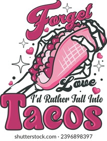 Olvídate del amor Prefiero caer en el divertido Skeleton de Tacos Valentine Design