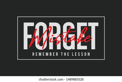 Forget Mistake Remember the Lesson, Inspirational and Motivational Quotes. Typography poster. Vector illustration