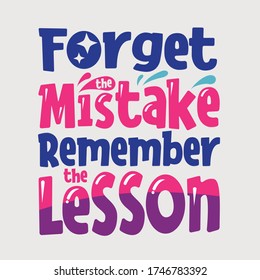 forget the mistake, remember the lesson lettering design