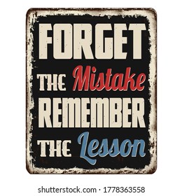 Forget Mistake Remember Lesson Vintage Rusty Stock Vector (Royalty Free ...