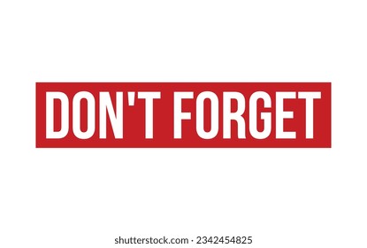 Don’t Forget Rubber Stamp Seal Vector