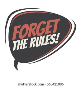 forget the rules retro speech balloon