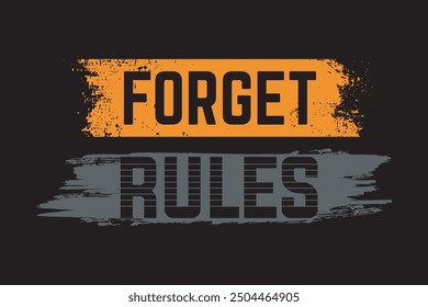 Regeln vergessenVektor T-Shirt Design