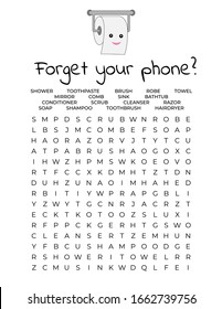 Forget your phone? Funny restroom poster. Bathroom word search puzzle. Toilet humor. Home wall decor print. Vector illustration.