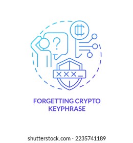 Forgetting crypto keyphrase blue gradient concept icon. Wallet access. Common blockchain mistake abstract idea thin line illustration. Isolated outline drawing. Myriad Pro-Bold font used