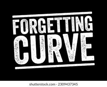 Forgetting Curve - the decline of memory retention in time, text concept stamp