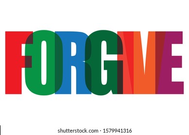 Forgive colourfull lettering typogrphic vector design of wor Forgive on white background