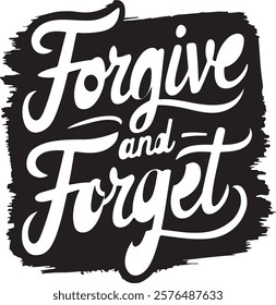 Forgive and forget Illustration Vector