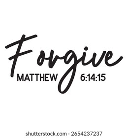 
Forgive Matthew 6 14 15 T shirt Design Lover