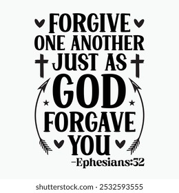 Forgive one another just as god forgave you retro t shirt design