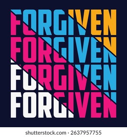 Forgiven, Easter Sunday creative concept with Calvary and three crosses. Bible quote for church ministry t-shirt print design. Vector illustration for cards, banners or posters
