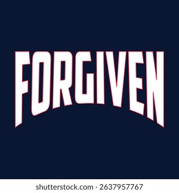 Forgiven, Easter Sunday creative concept with Calvary and three crosses. Bible quote for church ministry t-shirt print design. Vector illustration for cards, banners or posters