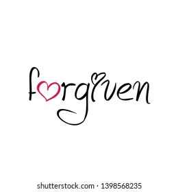 Forgiven text, typography for print or use as poster, flyer or T shirt