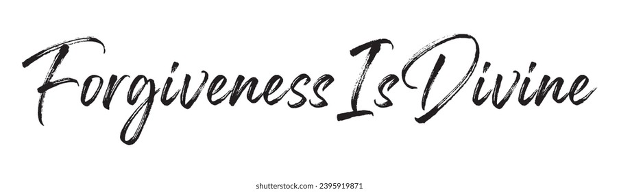forgiveness is divine text on white background.