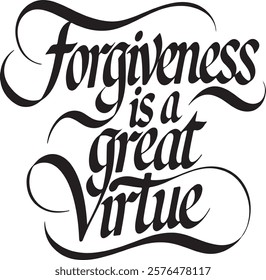 Forgiveness is a Great virtue