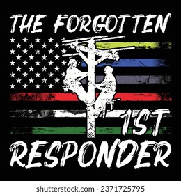 The Forgotten First Responder Gifts Electrical Lineman T-shirt