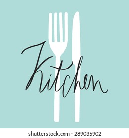 Fork and knife hand drawn vector illustration. Kitchen design with hand lettering. Doodle cutlery 