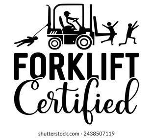   
Forklift Certified Svg,Funny Svg,Humor,Sarcasm,Sayings,Vintage,Sarcastic, Funny Quote  
