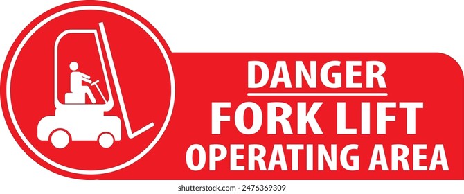 Forklift operating area warning notice, Forklift operating area, loading unloading area danger warning notice vector