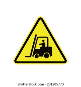 Forklift In Operation Sign