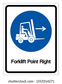 Forklift Point Right Symbol Sign,Vector Illustration, Isolated On White Background Label. EPS10 