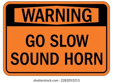 Forklift safety sign and labels go slow, sound horn