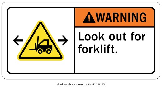 Forklift safety sign and labels look out for forklift