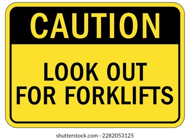 Forklift safety sign and labels look out for forklift