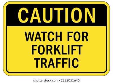 Forklift safety sign and labels watch for forklift