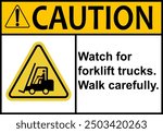 Forklift sign. Forklift traffic zones in industrial and warehouse areas. Loading and unloading at transport terminals and construction sites. Lifting and moving heavy loads. Forklift warning.