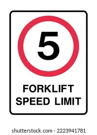 Forklift Speed Limit - Prohibition Signs- No Smoking  Flammable - Speed Limit, Low Speed, Industrial Work Vehicle. 