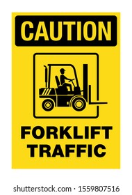 Forklift Traffic Caution Sign - Loader Silhouette On Yellow Background With Warning Message For Warehouse Or Industrial Areas