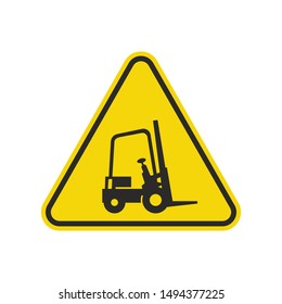 Forklift Truck Sign Isolated On White Background. Yellow Triangle Warning Symbol Simple, Flat, Vector, Icon You Can Use Your Website Design, Mobile App Or Industrial Design. Vector Illustration