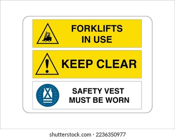 Forklifts in use, Keep clear, Safety vest must be worn - Multi Message Safety Warning Signs - International Hazard, Danger, Prohibition, and Mandatory Signs