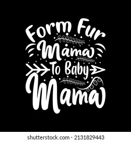 Form Mama To Baby Mama T Shirt für Mama Liebhaber