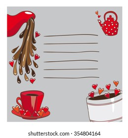 Form records. Decorated cups, tea, beverage jet and hearts. Hand drawing. There are lines for notes. Background gray.