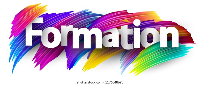 Formation sign. Colorful brush design. Vector background.