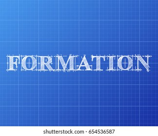 Formation text hand drawn on blueprint background