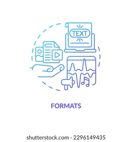 Formats blue gradient concept icon. Content for business page. Social media advertising benefit abstract idea thin line illustration. Isolated outline drawing. Myriad Pro-Bold font used