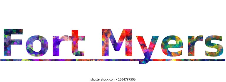 Fort Myers. Colorful typography text banner. Vector the word fort myers design. Can be used to logo, card, poster, heading and beautiful title