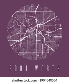 Fort Worth map poster. Decorative design street map of Fort Worth city. Cityscape aria panorama silhouette aerial view, typography style. Land, river, highways. Round circular vector illustration.