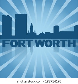 Fort Worth skyline reflected with blue sunburst vector illustration